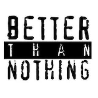 Better Than Nothing Band